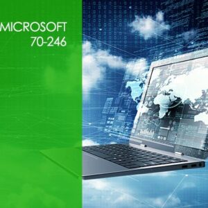 Microsoft 70-246: Monitoring and Operating a Private Cloud