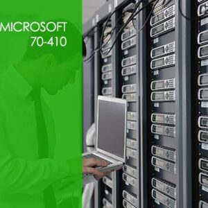 Microsoft 70-410: Installing and Configuring Windows Server