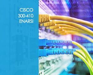 Cisco 300-410  ENARSI - Implementing Cisco Enterprise Advanced Routing and Services