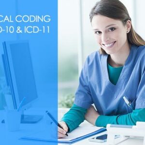 Medical Coding and Billing (ICD-10 and ICD-11)