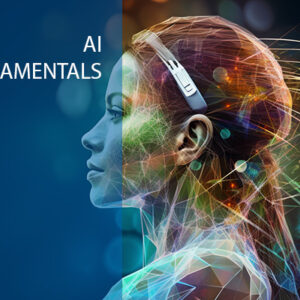 AI Fundamentals - Getting Started With Artificial Intelligence